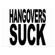 Hangovers Suck Post Card