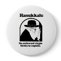 Hanukkah - No awkward virgin births Button