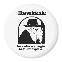 Hanukkah - No awkward virgin births Refrigerator Magnet
