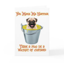Happier Than a Pug in a Bucket of Custard Card