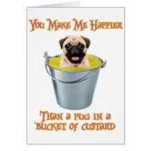 Happier Than a Pug in a Bucket of Custard Card
