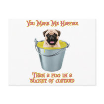 Happier Than a Pug in a Bucket of Custard Postcard