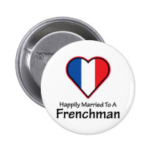 Happily Married To A Frenchman Button