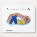 "Happiness; a warm belly" Mousepad