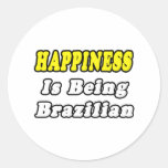 Happiness...Brazilian Round Sticker