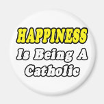 Happiness...Catholic Refrigerator Magnets
