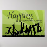 Happiness Depends Inspirational Poster Print