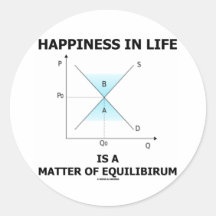 Happiness In Life Is A Matter Of Equilibrium Round Sticker