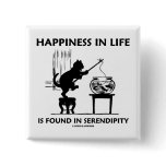 Happiness In Life Is Found In Serendipity (Cat) buttons