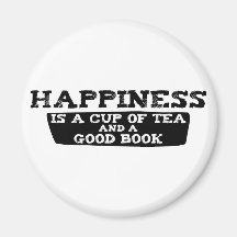 Happiness is a Cup of Tea and a Good Book Magnets