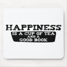 Happiness is a Cup of Tea and a Good Book Mouse Mats