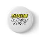 Happiness Is Being a Dad buttons