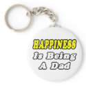 Happiness Is Being a Dad keychains