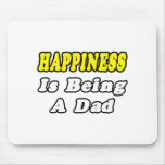 Happiness Is Being a Dad Mousepad