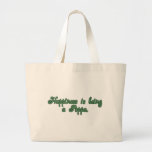 Happiness is being a Poppa Tote Bag