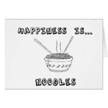Happiness is Noodles Greeting Cards