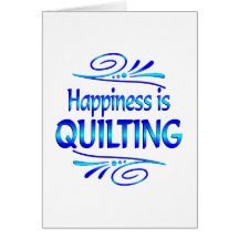 Happiness is QUILTING Greeting Card