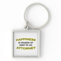 Happiness Is Waking Up Next To an Attorney Key Chains