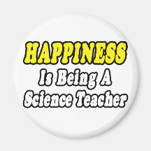 Happiness...Science Teacher Magnets