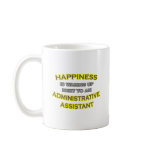 Happiness .. Waking Up .. Administrative Asst mugs