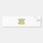 Happiness .. Waking Up .. Assistant Principal Bumper Sticker