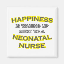 Happiness .. Waking Up .. Neonatal Nurse Magnets
