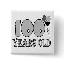 Happy 100th Birthday Gifts and Birthday Apparel Button