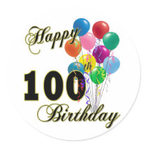 Happy 100th Birthday Gifts and Birthday Apparel Round Stickers