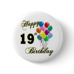 Happy 19th Birthday Merchandise Pinback Button