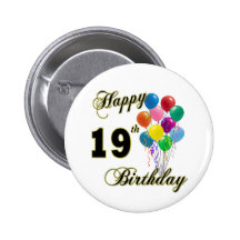 Happy 19th Birthday Merchandise Pinback Button
