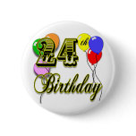 Happy 24th Birthday Merchandise Pin