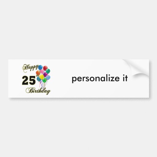 Happy 25th Birthday Gifts with Balloons Bumper Sticker