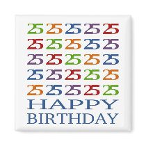 Happy 25th Birthday! Fridge Magnets
