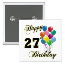 Happy 27th Birthday Gifts with Balloons Pinback Button