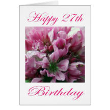 Happy 27th Birthday Pink and Green Flower Greeting Cards