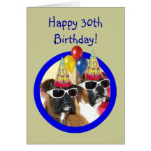 Happy 30th birthday Boxer Dogs Cards