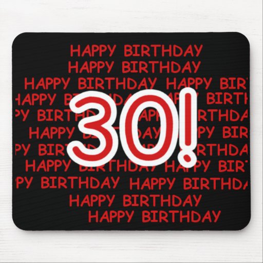 Happy 30th Birthday Mouse Pads