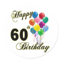 Happy 60th Birthday Gifts and Birthday Apparel Round Stickers