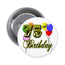 Happy 75th Birthday Celebration Pinback Buttons