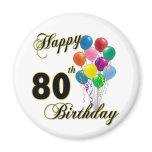 Happy 80th Birthday Gifts and Birthday Apparel Magnets