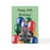 Happy 95th Birthday pug greeting card