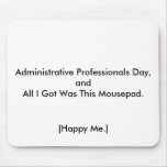 Happy Administrative Professionals Day! Mousepad