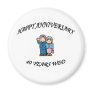 HAPPY ANNIVERSARY 40 copy Fridge Magnet
