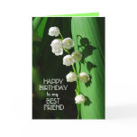 Happy Birthday Best Friend Lily of the Valley Card