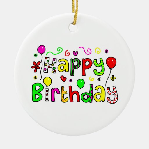 happy birthday christmas ornaments zazzle happy birthday christmas ornaments zazzle