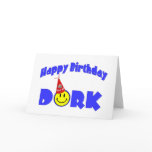 Happy Birthday Dork cards