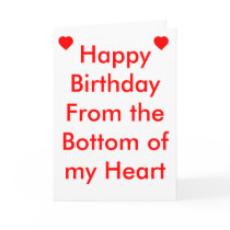 Happy Birthday from the bottom of my Heart Greeting Card