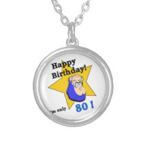 Happy Birthday - I'm ONLY 80.png Custom Necklace