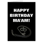 HAPPY BIRTHDAY MA'AM! cards