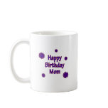 Happy Birthday Mum mugs